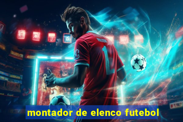 montador de elenco futebol